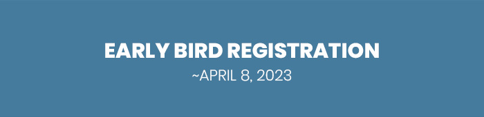EARLY BIRD REGISTRATION