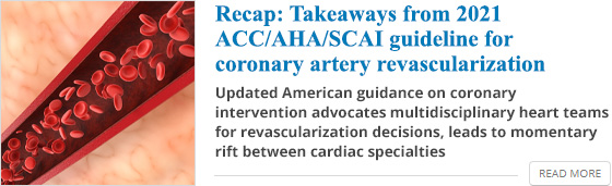 Recap: Takeaways from 2021 ACC/AHA/SCAI guideline for coronary artery revascularization