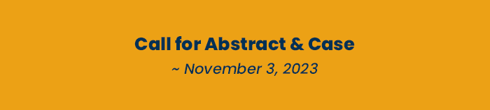 Call for Abstract & Case ~ November 3, 2023